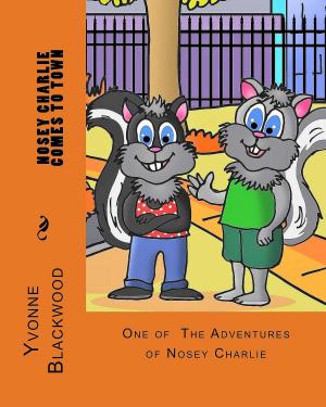 Cover of the book Nosey Charlie Comes To Town (The Nosey Charlie Adventures Book 001) by Vicki Shankwitz, Megan Pitts