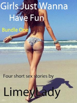 Book cover of Girls Just Wanna Have Fun: Bundle One