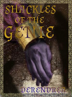 Cover of the book Shackles of the Genie ~ M/M Arabian Erotica by Derendrea