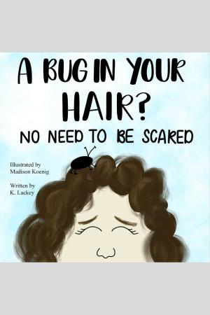 Book cover of Relax.... A Bug in You Hair? No Need to be Scared