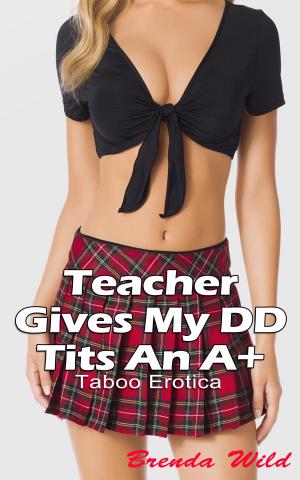 Cover of Teacher Gives My DD Tits An A+