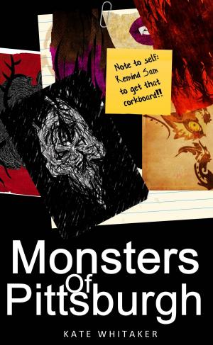 Cover of the book Monsters of Pittsburgh: Omnibus Edition by S E Holmes
