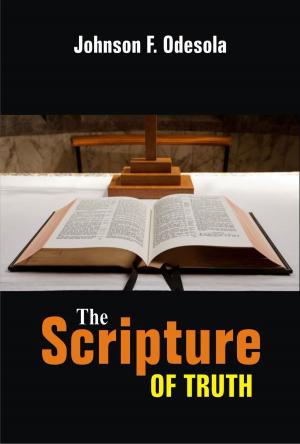 Cover of the book The Scripture of Truth by Johnson F. Odesola