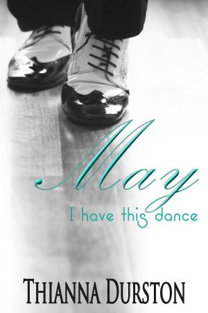 Cover of the book May I Have this Dance by Ash Abrams