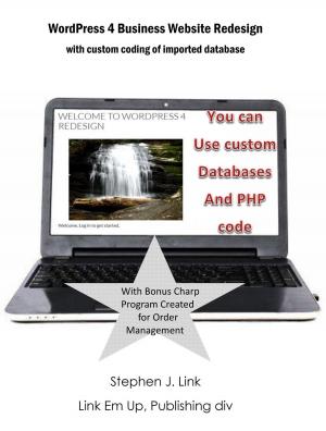 Book cover of WordPress 4 Business Website Redesign: With Custom Coding Of Imported Database