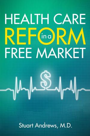 Book cover of Health Care Reform in a Free Market