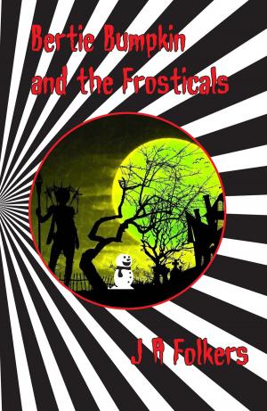 Cover of the book Bertie Bumpkin and the Frosticals by A. I. Nasser