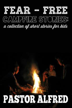 Cover of Fear: Free Campfire Stories: A Collection Of Short Stories For Kids