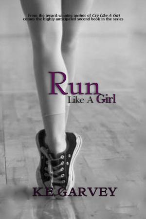 Cover of the book Run Like A Girl by Jenetta M Bradley