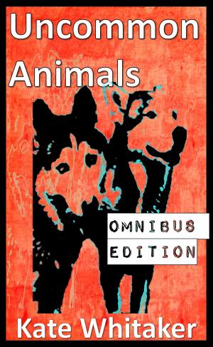 bigCover of the book Uncommon Animals: Omnibus Edition by 