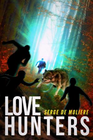 Cover of the book Love Hunters by Justin MacCormack