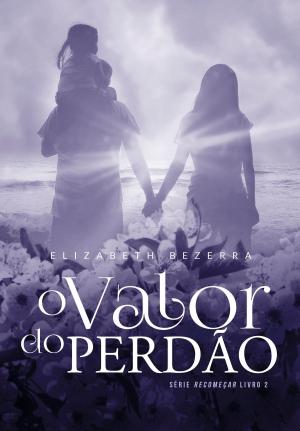 Cover of the book O valor do perdão by B. Miller