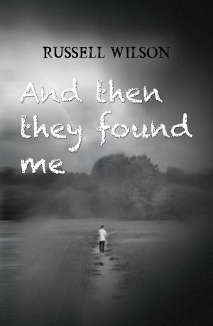 Cover of the book And Then They Found Me by Mutch Katsonga