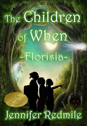 Cover of the book The Children of When: Florisia (Book 1) by Kay Mortimer