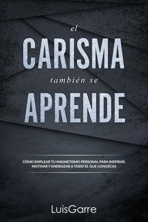 Cover of the book El carisma también se aprende by Thomas W. Harding