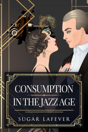 Cover of the book Consumption in the Jazz Age by Daniel Ottalini