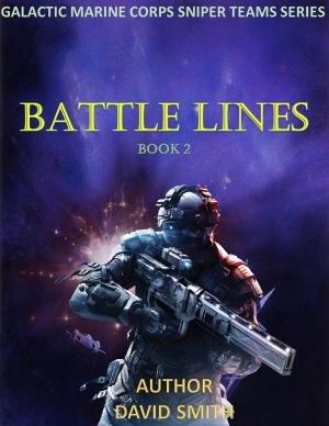 Book cover of Galactic Marine Corps Sniper Teams: Battle Lines