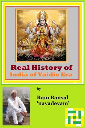 Cover of the book Real History of India of Vaidic Era by Ram Bansal