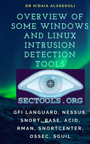 Cover of the book Overview of Some Windows and Linux Intrusion Detection Tools by Dr. Hidaia Alassouli
