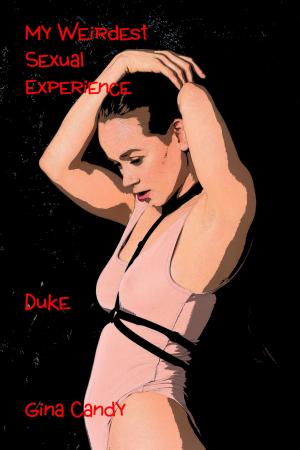Cover of My Weirdest Sexual Experience: Duke