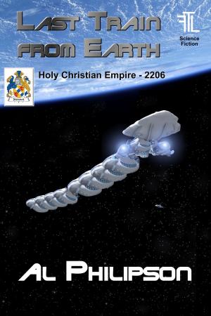 Cover of Last Train from Earth: Holy Christian Empire 2206