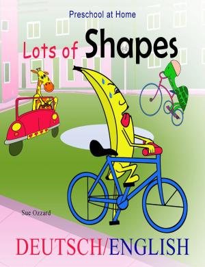 Book cover of Preschool at Home: Deutsch/English - Lots of Shapes