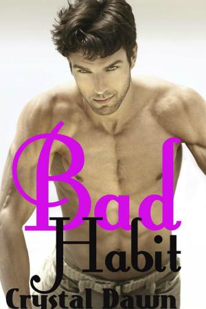 Cover of the book Bad Habit by Crystal Dawn