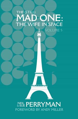 Cover of the book The (Still) Mad One: The Wife in Space Volume 5 by Edward Pomerantz
