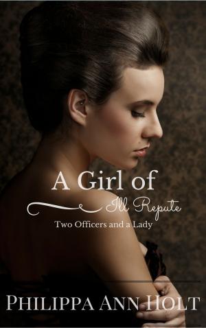Book cover of Two Officers & A Lady: A Girl of Ill Repute, Book 2