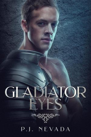 Cover of the book Gladiator Eyes by P.J. Nevada