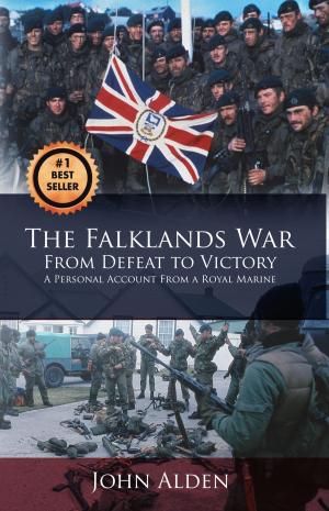 Cover of the book The Falklands War: From Defeat to Victory by Lori Rakieski
