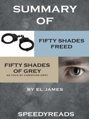 Cover of Summary of Fifty Shades Freed and Grey: Fifty Shades of Grey as Told by Christian Boxset