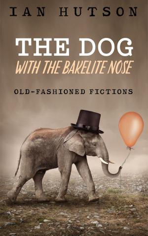 Cover of the book The Dog With The Bakelite Nose by Mary Beth Young