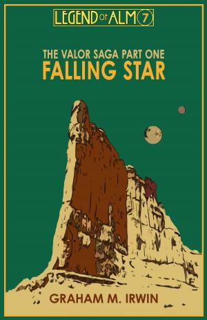 Book cover of Legend of Alm -The Valor Saga Pt 1: Falling Star