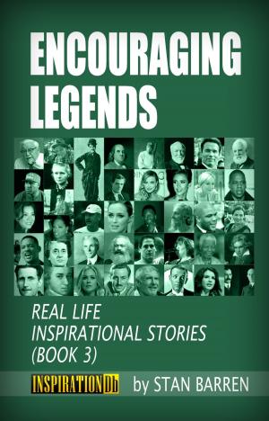 Cover of Encouraging Legends: Real Life Inspirational Stories (Book 3)