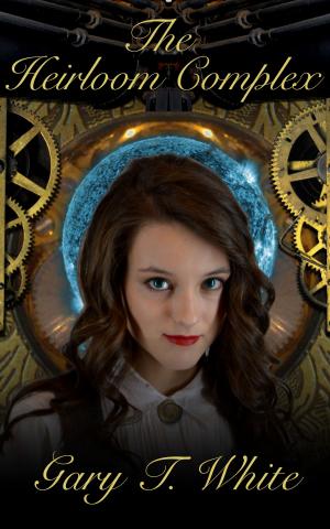 Cover of the book The Heirloom Complex: A Steampunk Novel by Ashley Hewitt