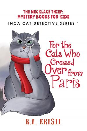 Cover of the book The Cats Who Crossed Over from Paris by Janet Dwyer