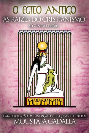 bigCover of the book O Antigo Egito As Raízes do Cristianismo by 