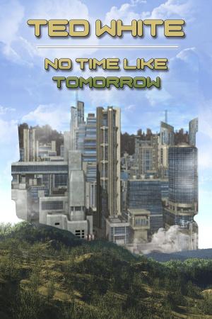 Cover of the book No Time Like Tomorrow by Norman Spinrad