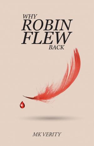 Cover of the book Why Robin Flew Back by Stephanie Bond