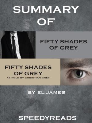 Book cover of Summary of Fifty Shades of Grey and Grey: Fifty Shades of Grey as Told by Christian Boxset