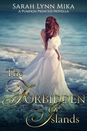Book cover of The Forbidden Islands: A Pumpkin Princess Novella