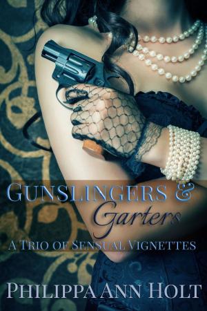 Cover of the book Gunslingers & Garters by P. A. Holt, Philippa Ann Holt