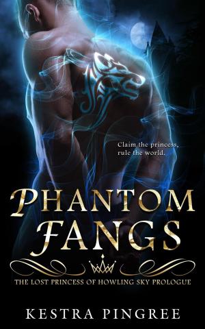 Cover of the book Phantom Fangs: The Lost Princess of Howling Sky Prologue by Morgan Wood