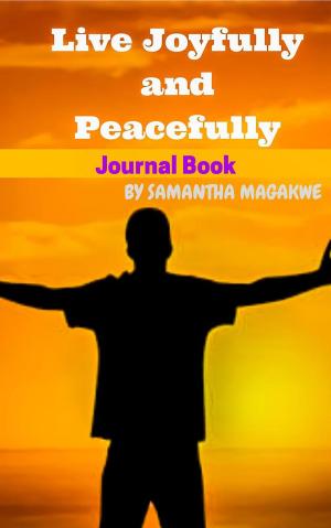 Cover of the book Live Joyfully and Peacefully_ Journal Book by Frank Murphy