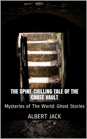 bigCover of the book The Spine-Chilling Tale of the Chase Vault by 