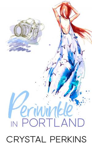 Cover of the book Periwinkle in Portland by Crystal Perkins