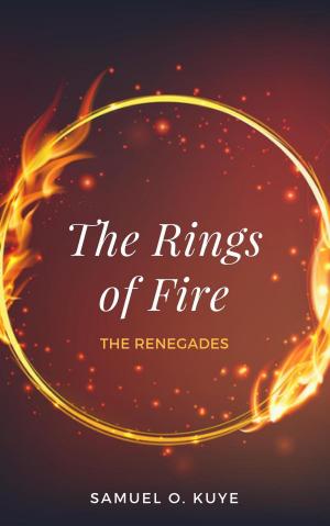 Book cover of The Rings of Fire: The Renegades