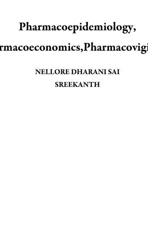Cover of the book Pharmacoepidemiology, Pharmacoeconomics,Pharmacovigilance by Rosalyn Padiyara Vellurattil, PharmD, CDE