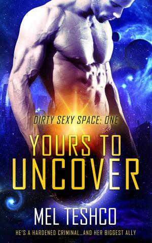 Cover of the book Yours to Uncover by Ash Krafton